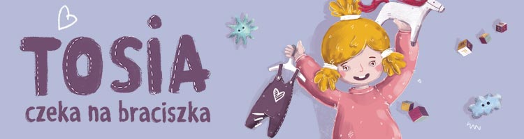 Nasza Księgarnia - Tosia czeka na braciszka